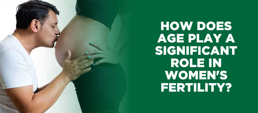 Importance of age in women's fertility