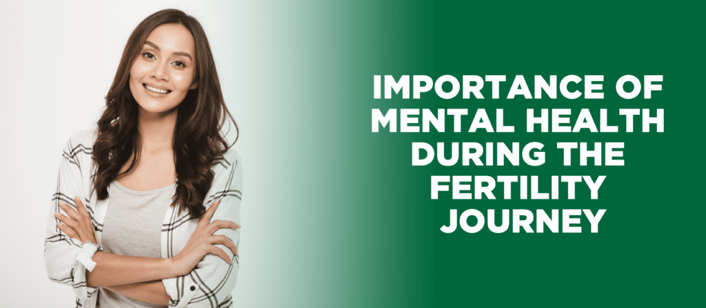 Importance of mental health during fertility journey